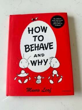 How to Behave and Why by Munro Leaf Hardcover